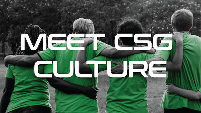 Meet CSG Culture Join our Team