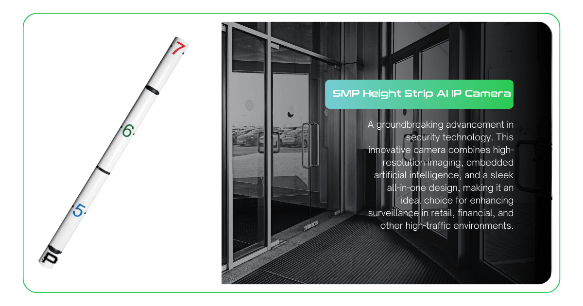 Benefits of revolutionary 5MP height strip camera with built-in AI analytics